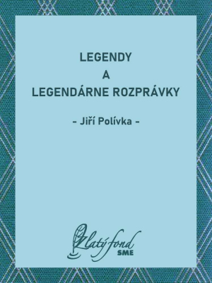 Legendy a legendárne rozprávky