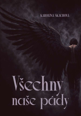 Všechny naše pády