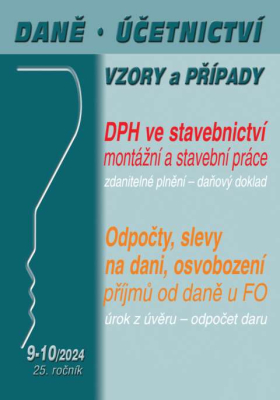Daně, účetnictví, vzory a případy č. 9-10 / 2024 - DPH ve stavebnictví