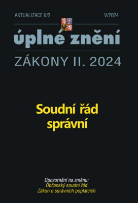 Aktualizace II/2 / 2024 - Soudní řád správní