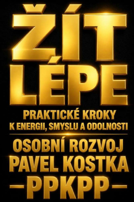 Žít lépe. Praktické kroky k energii, smyslu a odolnosti
