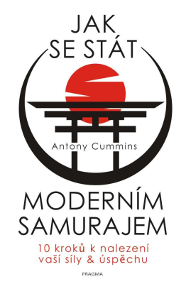Jak se stát moderním samurajem