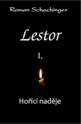 Lestor I. Hořící naděje