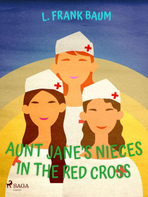 Aunt Jane's Nieces in The Red Cross