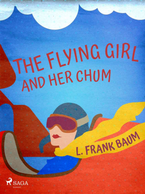 The Flying Girl And Her Chum