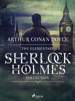 The Elementary Sherlock Holmes Collection