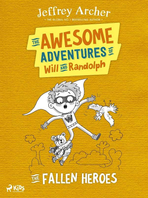 The Awesome Adventures of Will and Randolph: The Fallen Heroes