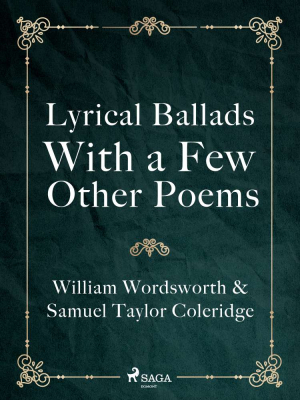 Lyrical Ballads, With a Few Other Poems