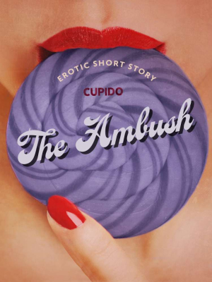 The Ambush - Erotic Short Story