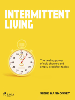 Intermittent Living: how stress can make you stronger