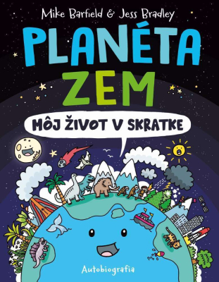 Planéta Zem: Môj život v skratke