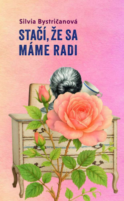 Stačí, že sa máme radi