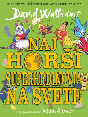 Najhorší superhrdinovia na svete