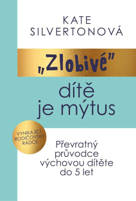 Zlobivé dítě je mýtus
