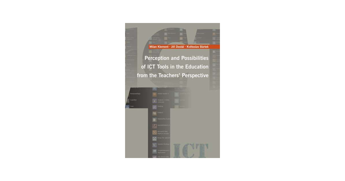 Perception and Possibilities of ICT Tools in the Education from the ...