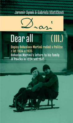 Dear All (III): Dopisy Bohuslava Martinů rodině v Poličce z let 1934 a 1935