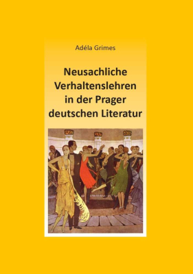 Neusachliche Verhaltenslehren in der Prager deutschen Literatur