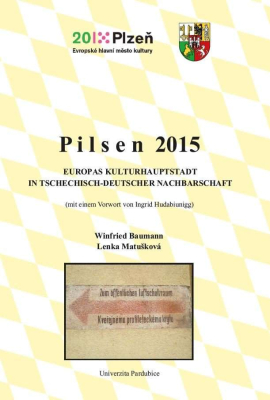 Pilsen 2015. Europas Kulturhauptstadt in tschechisch-deutscher Nachbarschaft