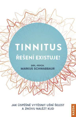 Tinnitus - řešení existuje!