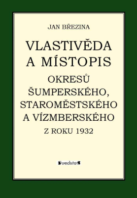 Vlastivěda a místopis okresů Šumperského, Staroměstského a Vízmberského z roku 1932