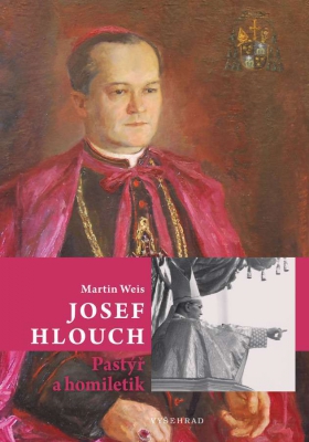 Josef Hlouch / Pastýř a homiletik