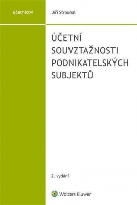 Účetní souvztažnosti podnikatelských subjektů - 2. vydání