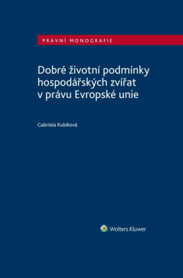 Dobré životní podmínky hospodářských zvířat v právu Evropské unie