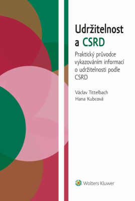 Udržitelnost a CSRD. Praktický průvodce vykazováním informací o udržitelnosti podle CSRD