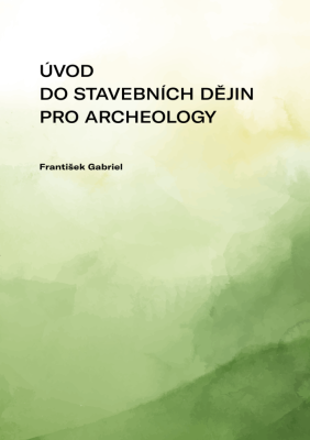 Úvod do stavebních dějin pro archeology